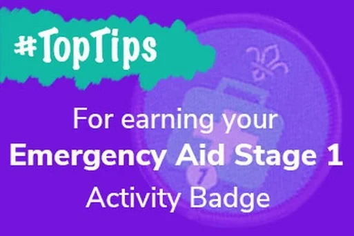Top Tips: Earn The Emergency Aid Staged Activity Badge
